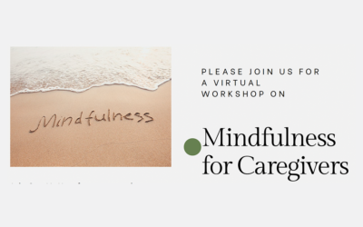 Mindfulness for Caregivers – Speaker Series