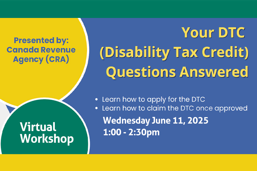 Your DTC (Disability Tax Credit) Questions Answered. Virtual Workshop